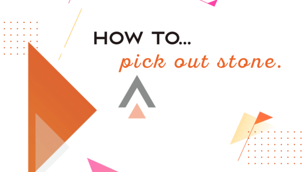 How to Choose Stone